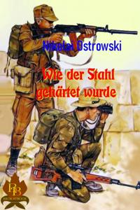 Wie der Stahl gehärtet wurde