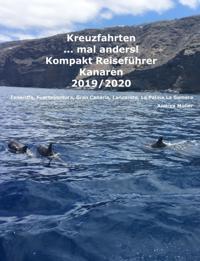 Kreuzfahrten ..mal anders! Kompakt Reiseführer Kanaren 2019/2020