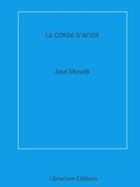La Corde d'Acier