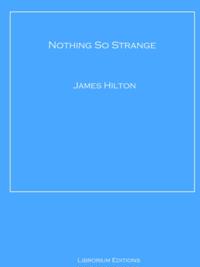 Nothing So Strange