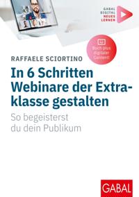 In 6 Schritten Webinare der Extraklasse gestalten