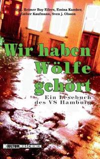 Wir haben Wölfe gehört