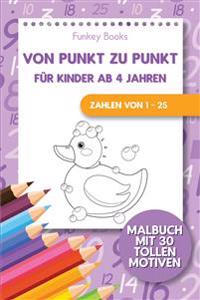 Von Punkt zu Punkt für Kinder ab 4 Jahren - Zahlen von 1 - 25