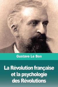 Bokomslag för "La Révolution française et la psychologie des Révolutions"