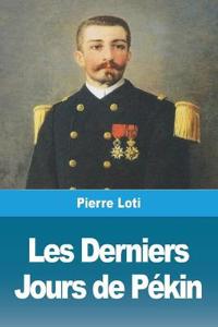 Bokomslag för "Les derniers jours de Pékin"