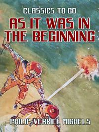 As It Was In The Beginning