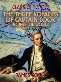Three Voyages of Captain Cook Round the World, Vol. IV (of VII)