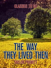 Way They Lived Then