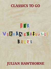 Der verhängnisvolle Brief