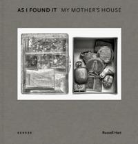 As I Found It. My Mother's House