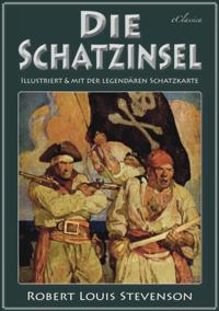 Die Schatzinsel (Illustriert & mit der legendären Schatzkarte)