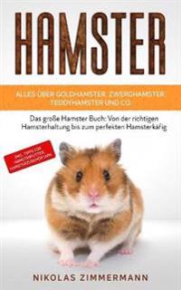 HAMSTER - Alles über Goldhamster, Zwerghamster, Teddyhamster und Co.