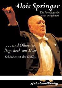 ... und Olkowitz liegt doch am Meer. Schönheit ist des Teufels