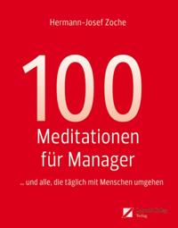 100 Meditationen fur Manager... und alle, die taglich mit Menschen umgehen
