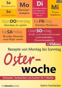Rezepte von Montag bis Sonntag - Osterwoche