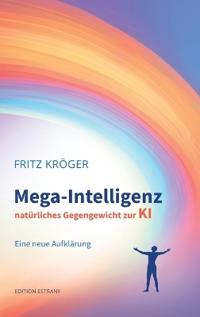 Mega-Intelligenz, natürliches Gegengewicht zur KI