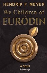 We Children of Euródin