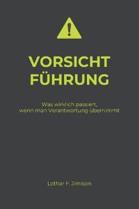 Vorsicht Führung