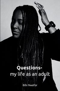 Questions- My life as an Adult