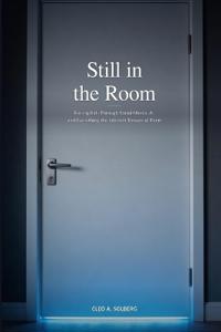 Still in the Room