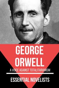 Essential Novelists - George Orwell