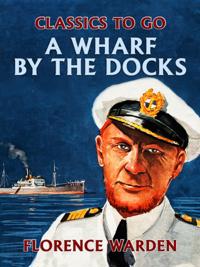 Wharf by the Docks