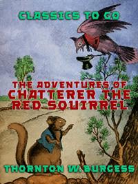 Adventures of Chatterer the Red Squirrel
