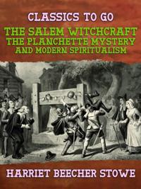 Salem Witchcraft, the Planchette Mystery, and Modern Spiritualism