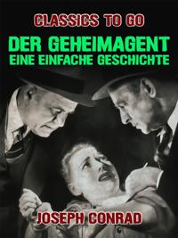 Der Geheimagent Eine einfache Geschichte