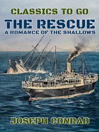 Rescue A Romance of the Shallows