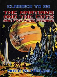 Martians and the Coys and five more Stories
