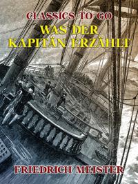 Was der Kapitän erzählt