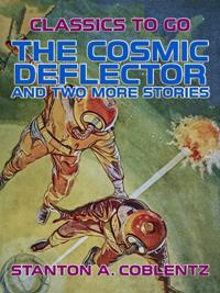 Cosmic Deflector and two more stories