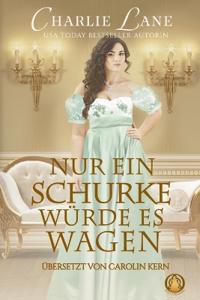 Nur ein Schurke würde es wagen