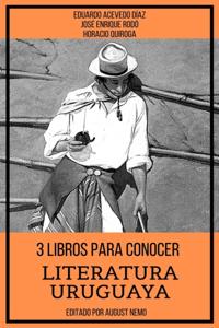 3 Libros para Conocer Literatura Uruguaya