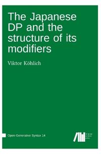 The Japanese DP and the structure of its modifiers