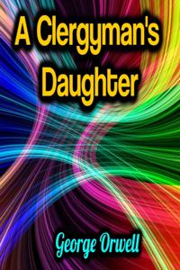Clergyman's Daughter - George Orwell