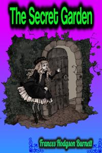Secret Garden - Frances Hodgson Burnett