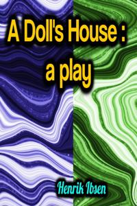 Doll's House: a play