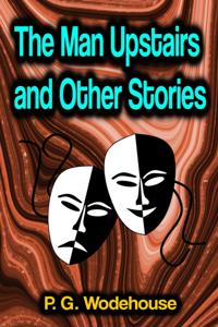 Man Upstairs and Other Stories