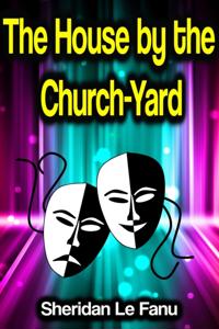 House by the Church-Yard