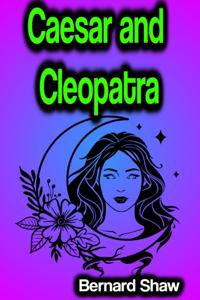 Caesar and Cleopatra