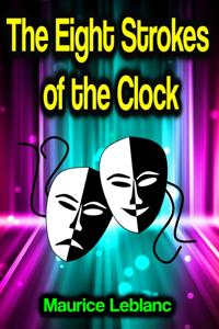 Eight Strokes of the Clock
