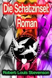 Die Schatzinsel: Roman