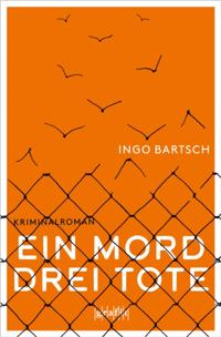 Ein Mord – drei Tote