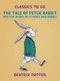 Tale of Peter Rabbit and The Story of a Fierce Bad Rabbit