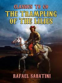 Trampling of the Lilies