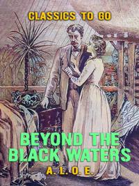 Beyond the Black Waters