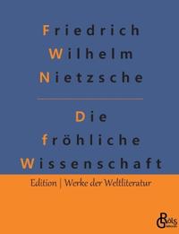 Die fröhliche Wissenschaft