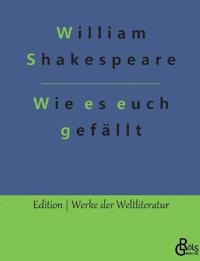 Wie es euch gefällt